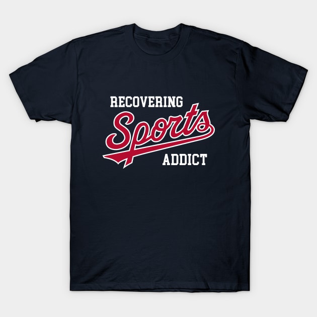 Recovering Sports Addict - Navy T-Shirt by KFig21